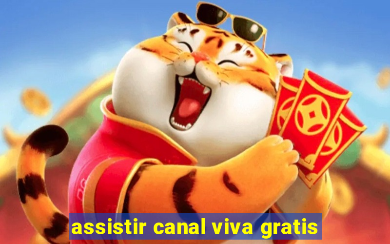 assistir canal viva gratis